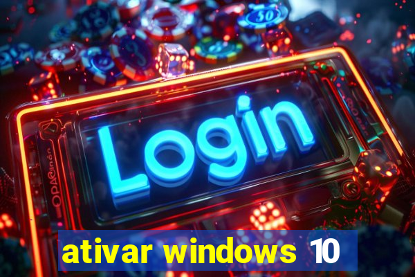 ativar windows 10