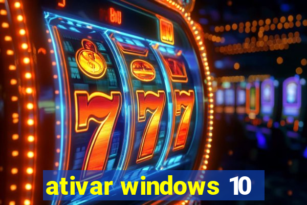 ativar windows 10