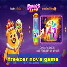 freezer nova game