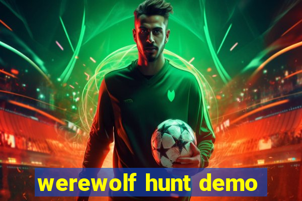 werewolf hunt demo