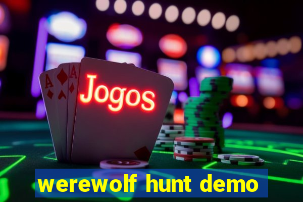 werewolf hunt demo