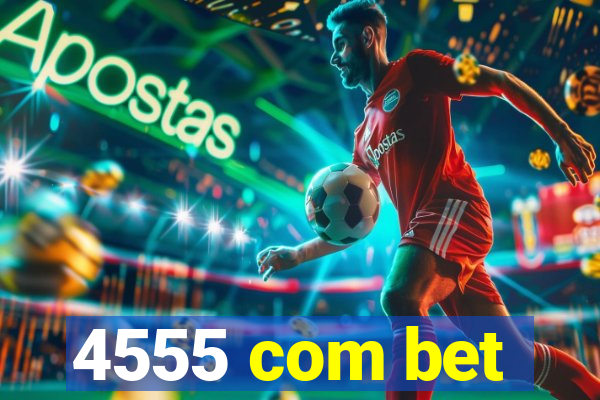 4555 com bet