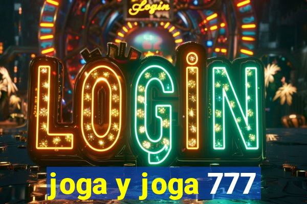 joga y joga 777