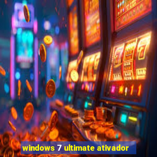 windows 7 ultimate ativador