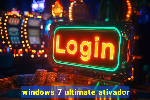 windows 7 ultimate ativador