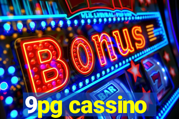 9pg cassino