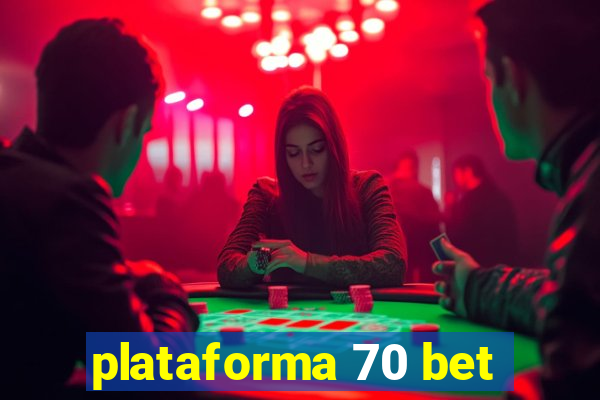 plataforma 70 bet