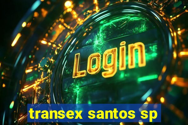 transex santos sp