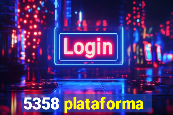 5358 plataforma