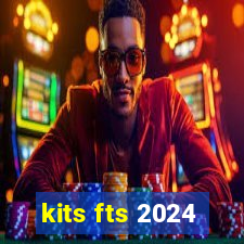 kits fts 2024