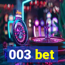 003 bet