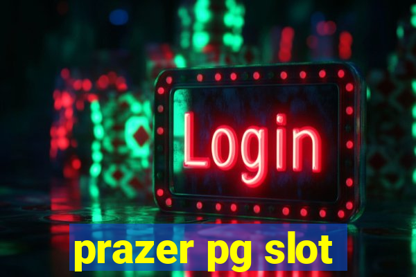 prazer pg slot