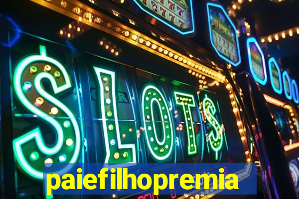 paiefilhopremiacoes.com