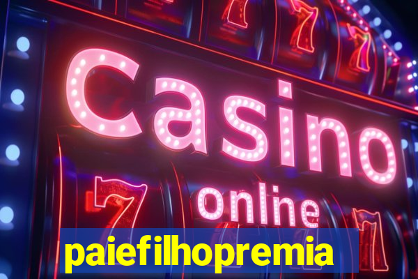 paiefilhopremiacoes.com