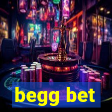 begg bet