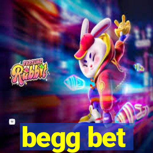 begg bet