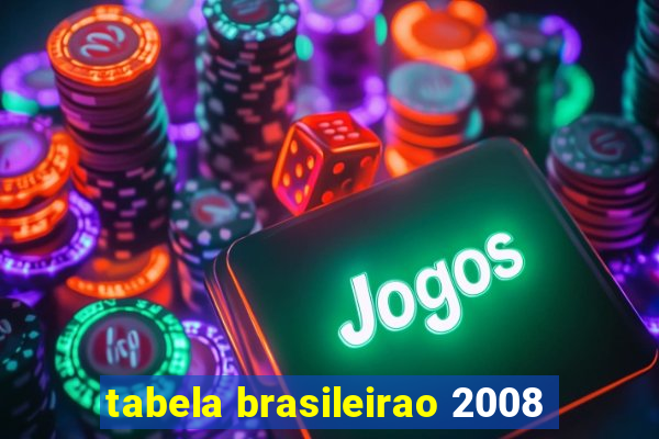 tabela brasileirao 2008