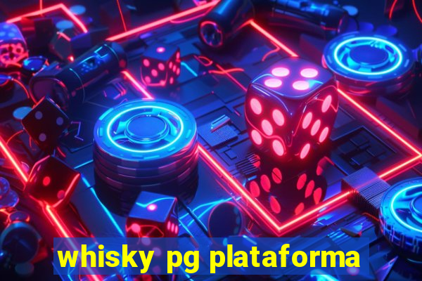 whisky pg plataforma