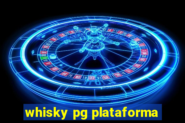 whisky pg plataforma