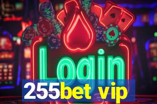 255bet vip