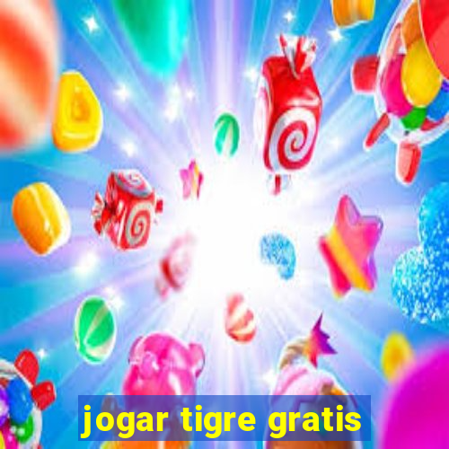 jogar tigre gratis