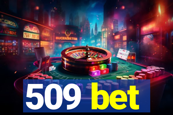 509 bet