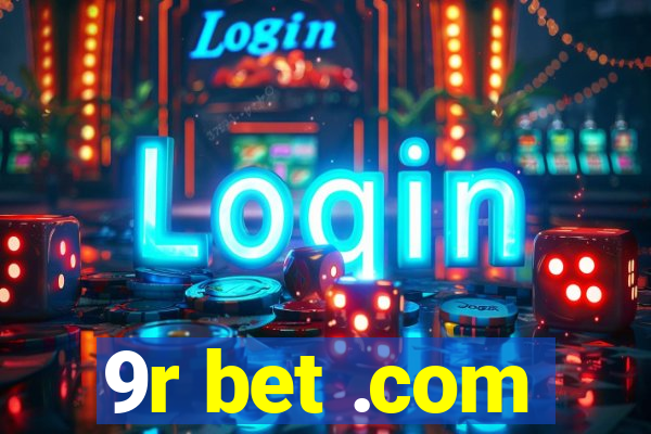 9r bet .com