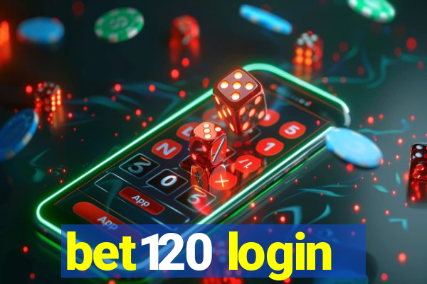 bet120 login