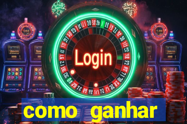 como ganhar dinheiro jogando gratis