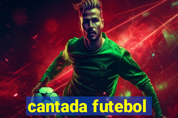 cantada futebol