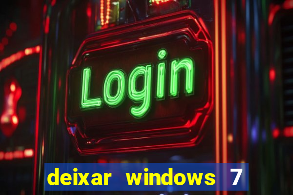 deixar windows 7 mais rapido