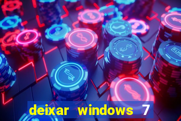 deixar windows 7 mais rapido