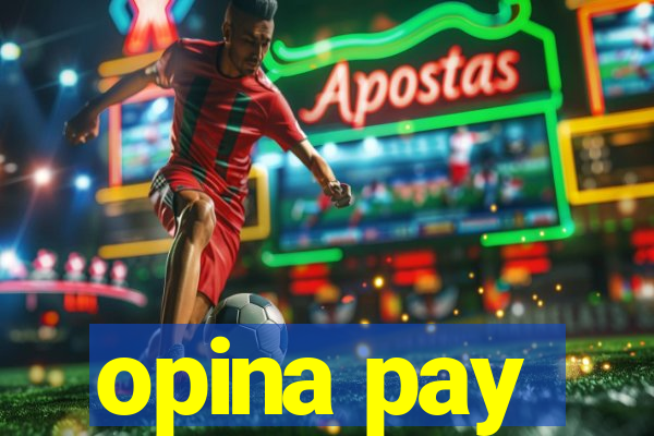 opina pay