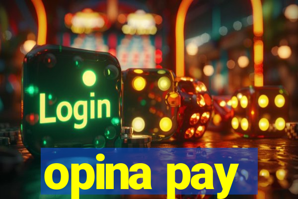 opina pay