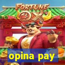 opina pay