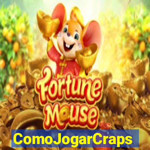 ComoJogarCraps