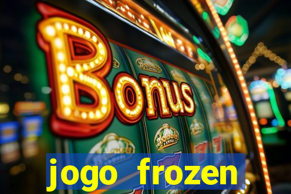 jogo frozen problema em dobro