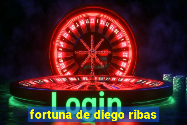 fortuna de diego ribas