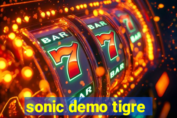 sonic demo tigre