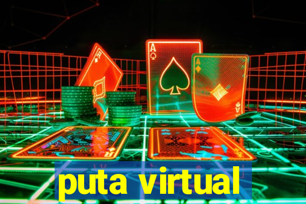 puta virtual