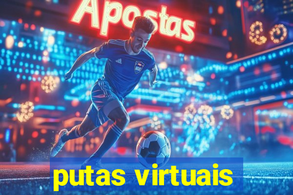 putas virtuais