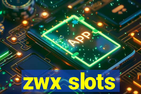 zwx slots