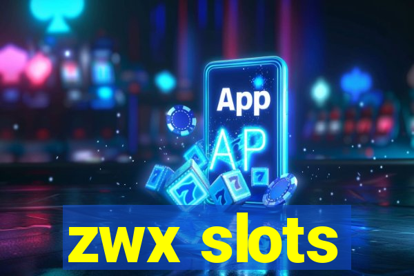 zwx slots