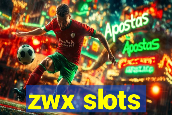 zwx slots