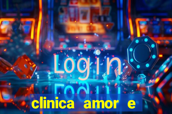 clinica amor e saude pirituba