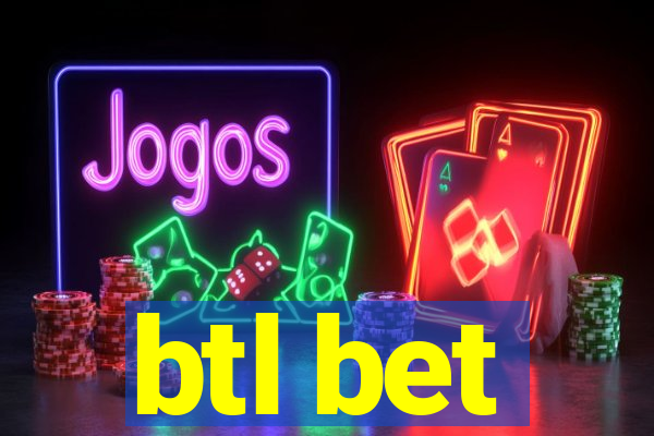 btl bet