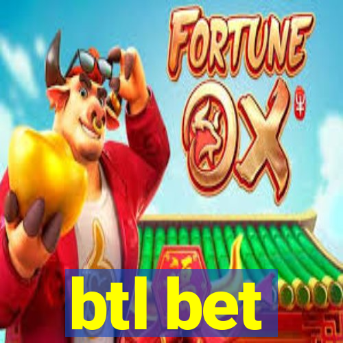 btl bet