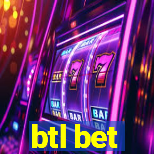 btl bet