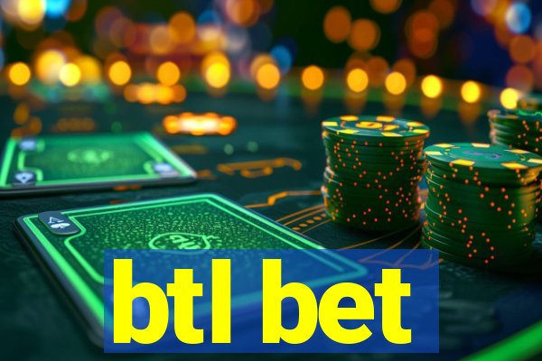 btl bet