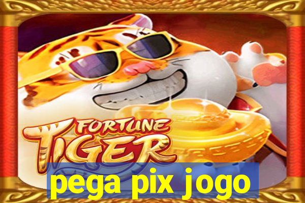 pega pix jogo